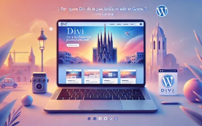 ¿Por Qué Divi es la Opción Favorita para Diseñadores Web en Girona?